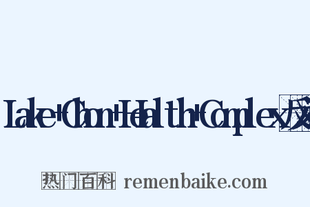Lake+Chon+Health+Complex反义词是什么意思的图片